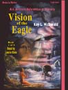 The Vision of the Eagle: Vision of the Eagle Series, Book 1